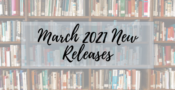 11 March New Releases That Are Sure to Be Amazing