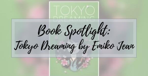 Book Spotlight: Tokyo Dreaming by Emiko Jean