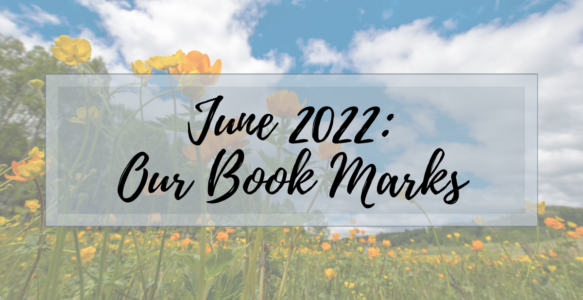 June 2022: Our Book Marks