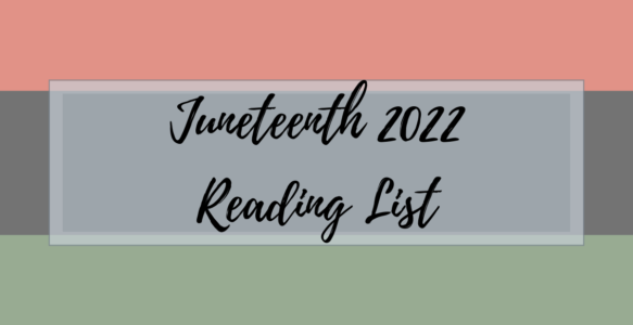 Juneteenth 2022 Reading List